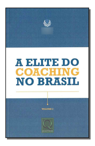 Libro Elite Do Coaching No Brasil A Vol 02 De Franca Sulivan