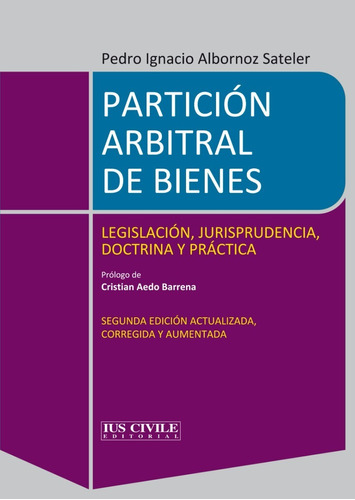 Particion Arbitral De Bienes Legislacion, Doctrina Y Pract.