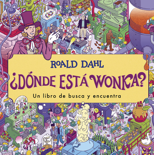 ¿dónde Está Wonka? - Dahl, Roald  - *