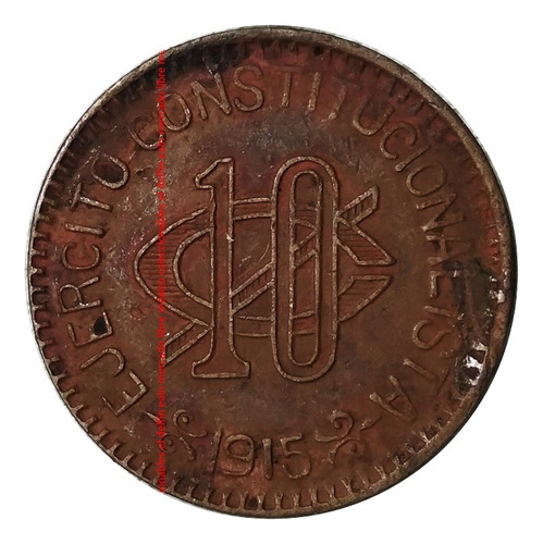 Moneda 10 Centavo 1915 Chihuahua Ejercito Constitucionalista
