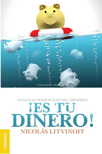 Libro Â¡es Tu Dinero! (2a. Ed.) - Litvinoff, Nicolas
