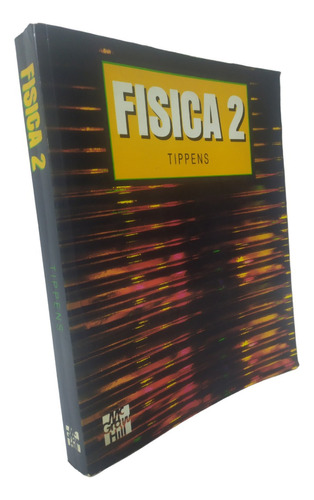 Física 2 Tippens Mc Graw Hill Primera Edición Vol 2