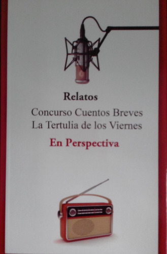 Libro De Relatos Cuentos Breves - La Tertulia De Los Viernes