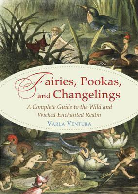 Libro Fairies, Pookas, And Changelings - Varla Ventura