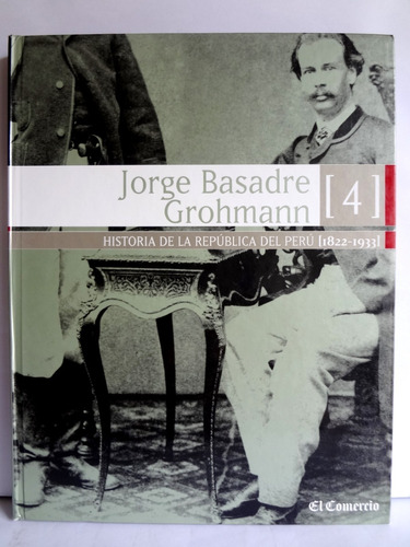 Historia De La República Del Perú - Jorge Basadre 2000 Vol 4