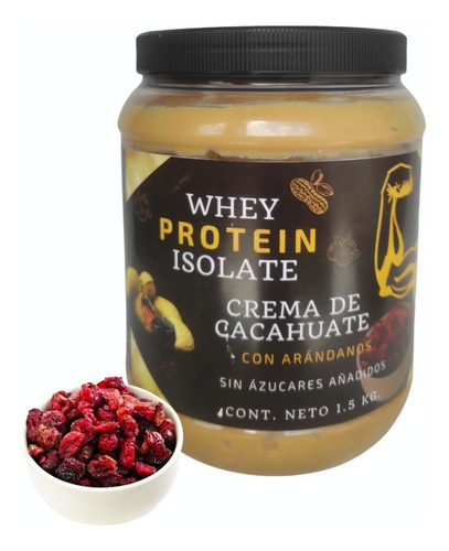 Crema De Cacachuate Con Arándanos Whey Protein Isolate1.5 Kg