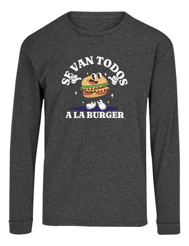 Playera Jaspeada Manga Larga Se Van Todos A La Burger