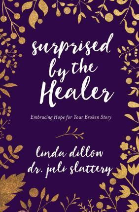 Libro Surprised By The Healer - Linda Dillow