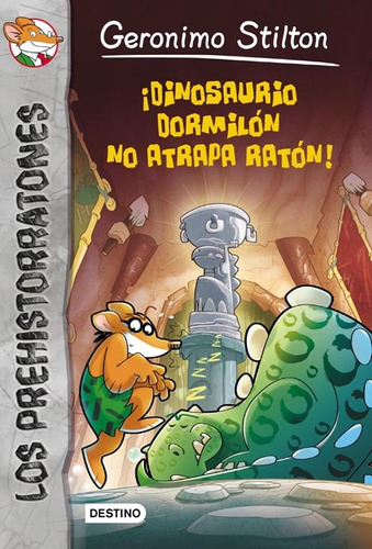 Dinosaurio Dormilon No Atrapa Raton - Gerónimo Stilton
