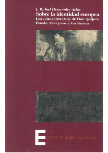 Sobre La Identidad Europea. Los Mitos Literarios De Don Qui, De J. Rafael Hernández Arias. Serie 8497428743, Vol. 1. Editorial Distrididactika, Tapa Blanda, Edición 2008 En Español, 2008