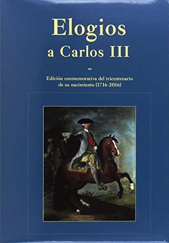 Libro Elogios A Carlos Iii De Barrios Pintado Feli