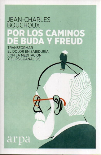 Por Los Caminos De Buda Y Freud Jean Charles Bouchoux 