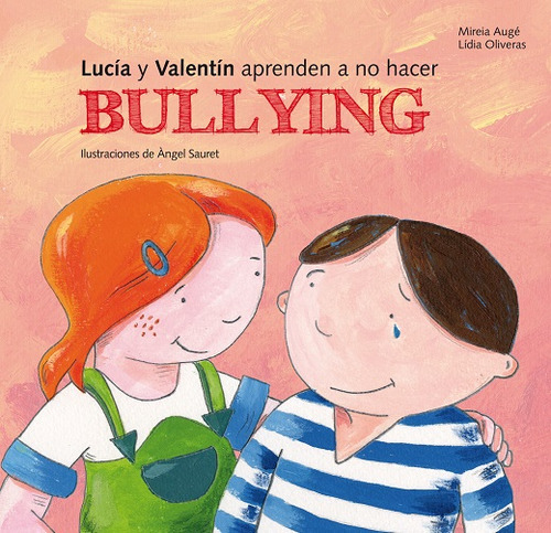 Lucía Y Valentín Aprenden A No Hacer Bullying / Pd. / Auge,