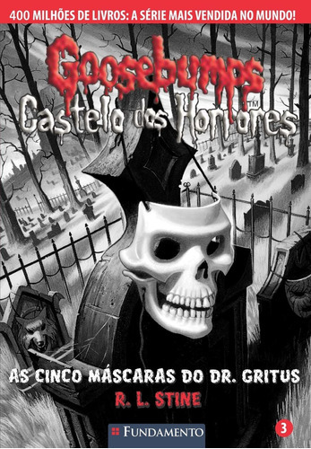 Goosebumps Castelo Dos Horrores 03 - As Cinco Máscaras Do Dr. Gritus, De R. L. Stine., Vol. 1. Editora Fundamento, Capa Mole Em Português, 2015