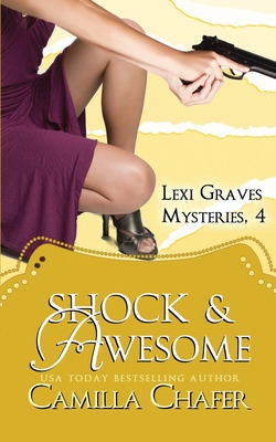 Libro Shock And Awesome (lexi Graves Mysteries, 4) - Chaf...