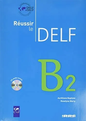 Livre : Reussir Le Delf Livre B2 And Cd Audio - Roselyne...