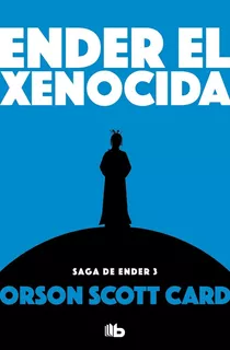 Ender El Xenocida | Saga De Ender 3 | Orson Scott Card