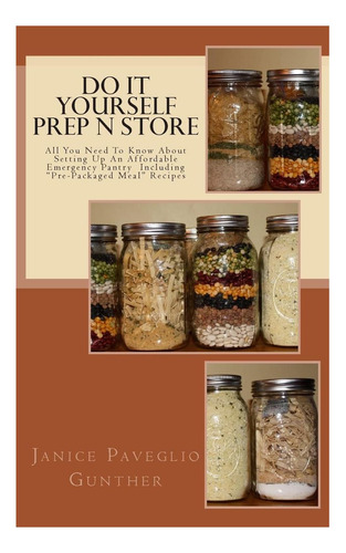 Libro: Do It Yourself Prep N Store: Recipes & Prepping Ideas