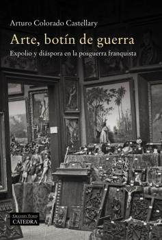 Libro Arte Botín De Guerra De Colorado Arturo Catedra