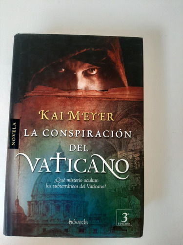 Libro La Conspiración Del Vaticano - Kai Meyer (Usado)