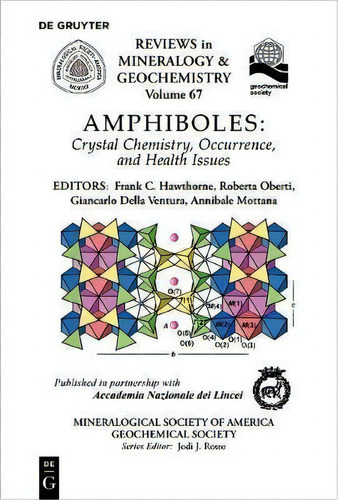 Amphiboles : Crystal Chemistry, Occurrence, And Health Issues, De Frank C. Hawthorne. Editorial De Gruyter, Tapa Blanda En Inglés