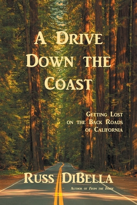 Libro A Drive Down The Coast: Getting Lost On The Back Ro...