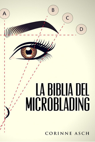 Libro: La Biblia Del Microblading: Un Manual Entrenamient