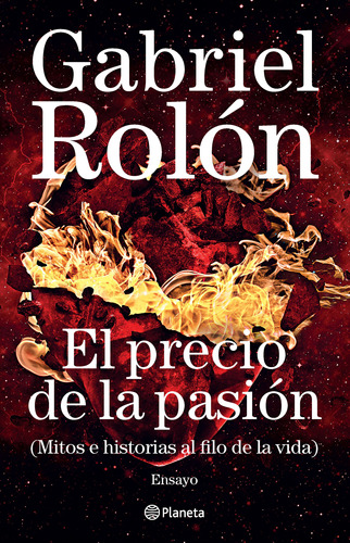 El Precio De La Pasión De Gabriel Rolón - Planeta