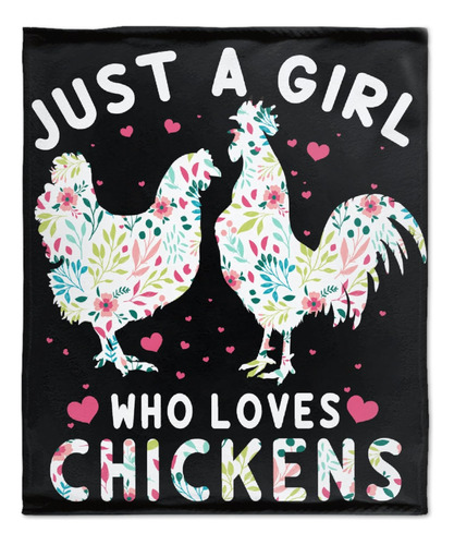 Homiehug Just A Girl Who Loves Chickens Manta Suave Y Acoged