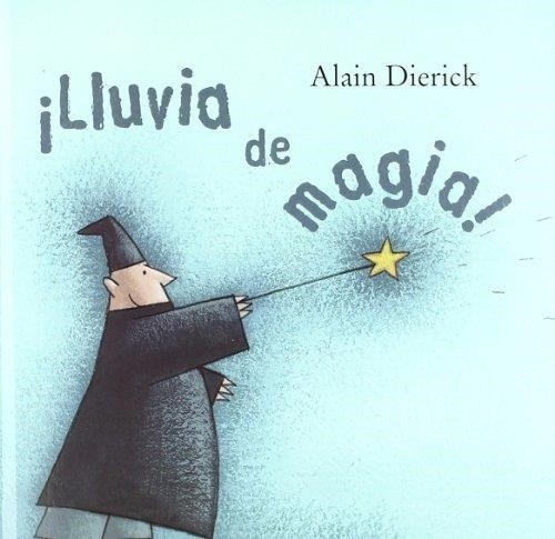 Lluvia De Magia - Alain Dierick - Unaluna Hel