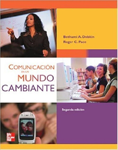 Comunicación En Un Mundo Cambiante 2° Edición Bethami Dobkin