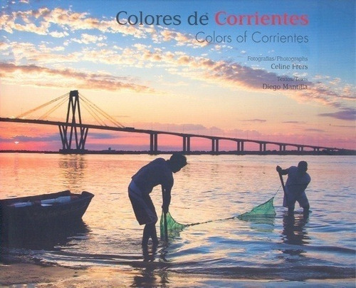 Colores De Corrientes - Diego Mantilla