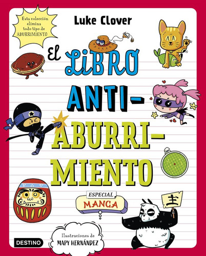 el libro antiaburrimiento. especial manga: Especial Manga, de luke clover#mapy hernandez. Editorial DESTINO INFANTIL Y JUVENIL, tapa blanda, edición 0 en español, 2023