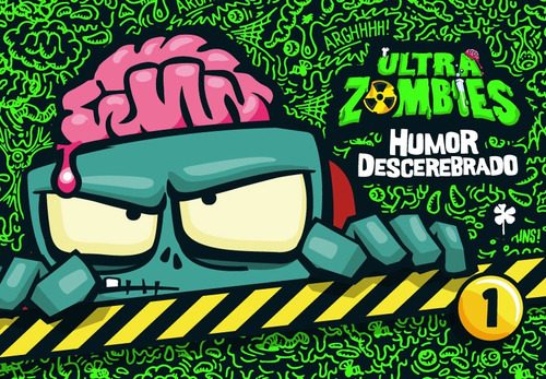Ultra Zombies 1 - Humor Descerebrado - Pablo Henriquez