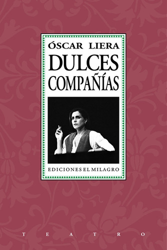 Dulces compañías, de Liera, Óscar. Teatro Editorial Ediciones El Milagro, tapa blanda en español, 2003