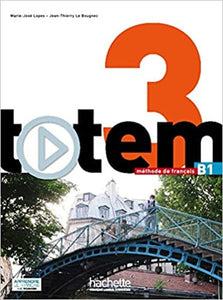 Libro Totem 3.  Methode De Francais B1 Livre De L'eleve + D