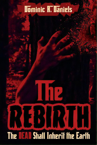 The Rebirth, De Daniels, Dominic R.. Editorial Createspace, Tapa Blanda En Inglés