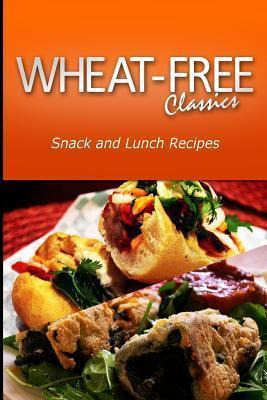 Libro Wheat-free Classics - Snack And Lunch Recipes - Whe...