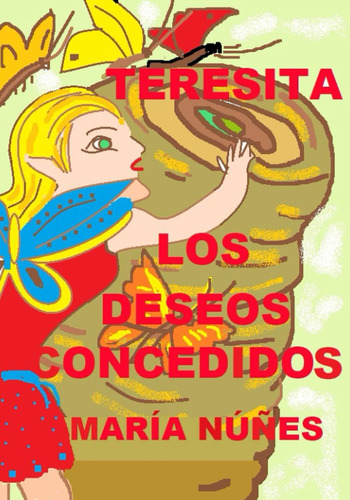 Libro: Los Deseos Concedidos: Teresita (spanish Edition)