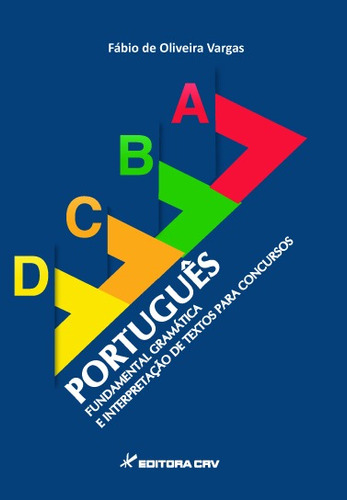 Português fundamental: gramática e interpretação de textos para concursos, de Vargas, Fábio de Oliveira. Editora CRV LTDA ME, capa mole em português, 2015