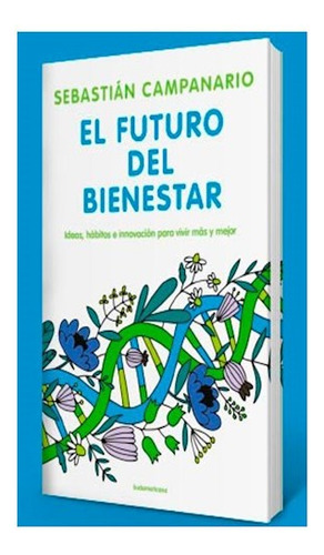 Libro Futuro Del Bienestar Ideas Habitos E Innovacion Para V