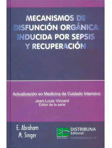 Mec De Disfunc Organica Inducida Por Sepsis Y Recup, De Abraham. Editorial Distribuna, Tapa Blanda En Español, 2013