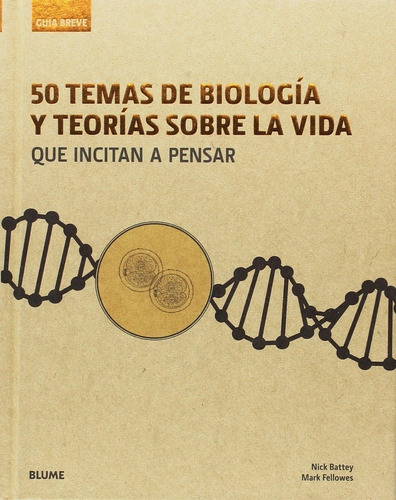 Guía Breve. 50 Temas De Biología Y Teorías Sobre La Vida - N