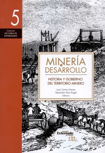 Libro Minería Y Desarrollo (5) Historia Y Gobierno Del Terr