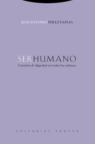 Libro Ser Humano Cuestion De Dignidad En Todas Las Culturas