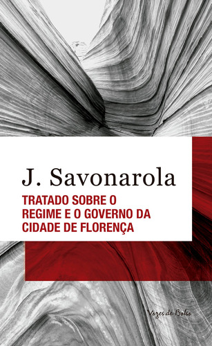 Tratado sobre o regime e o governo da cidade de Florença, de Savonarola, J.. Editora Vozes Ltda., capa mole em português, 2019