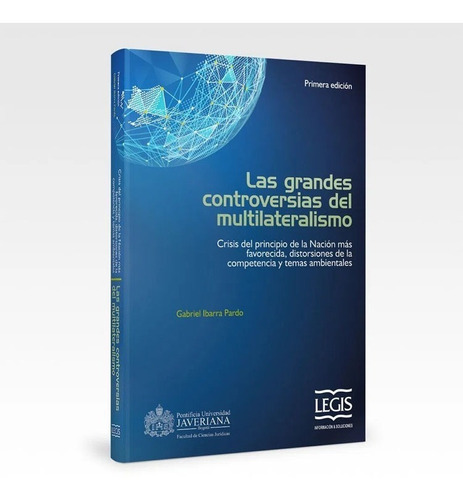 Las Grandes Controversias Del Multilateralismo 1ed