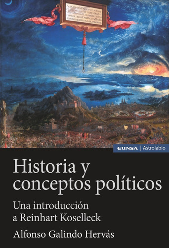 Historia Y Conceptos Polãâticos, De Galindo Hervás, Alfonso. Editorial Ediciones Universidad De Navarra, S.a., Tapa Blanda En Español