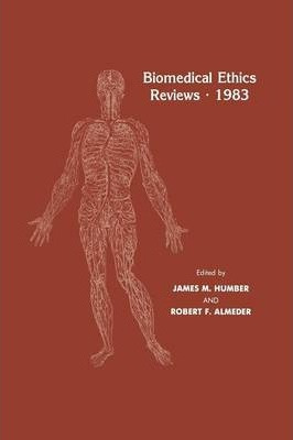 Libro Biomedical Ethics Reviews * 1983 - James M. Humber