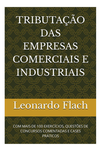 Libro: Tributação Das Empresas Comerciais E Industriais: Com